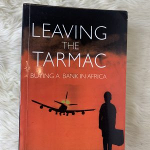 Leaving the Tarmac Buying a Bank in Africa