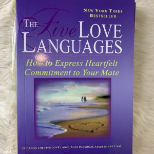 The 5 Love Languages How to Express Heartfelt Commitment to Your Mate