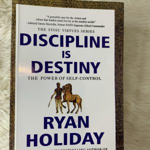 Discipline Is Destiny The Power of Self-Control